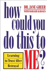 Book cover of How Could You Do This to Me? by Jane Greer