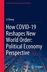Book cover of How COVID-19 Reshapes New World Order: Political Economy Perspective by Li Sheng