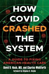 Book cover of How Covid Crashed the System by David B. Nash