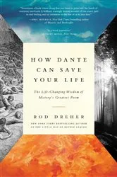 Book cover of How Dante Can Save Your Life by Rod Dreher