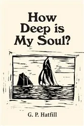 Book cover of How Deep is My Soul? by G. P. Hatfill
