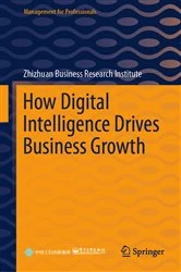 Book cover of How Digital Intelligence Drives Business Growth by Zhizhuan Business Research Institute