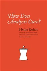Book cover of How Does Analysis Cure? by Heinz Kohut