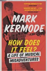 Book cover of How Does It Feel? by Mark Kermode