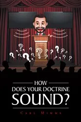 Book cover of How Does Your Doctrine Sound? by Carl Mimms