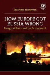 Book cover of How Europe Got Russia Wrong by Veli-Pekka Tynkkynen