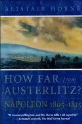 Book cover of How Far from Austerlitz? by Alistair Horne