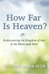 Book cover of How Far Is Heaven? by Ronnie McBrayer