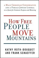 Book cover of How Free People Move Mountains by Kathy Roth-Douquet