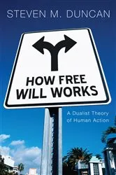 Book cover of How Free Will Works by Steven M. Duncan