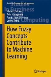 Book cover of How Fuzzy Concepts Contribute to Machine Learning by Mahdi Eftekhari