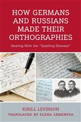 Book cover of How Germans and Russians Made Their Orthographies by Kirill Levinson