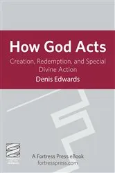 Book cover of How God Acts by Denis Edwards