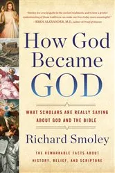 Book cover of How God Became God by Richard M. Smoley