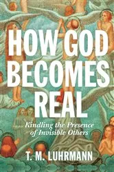 Book cover of How God Becomes Real by T.M. Luhrmann