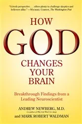 Book cover of How God Changes Your Brain by Andrew Newberg