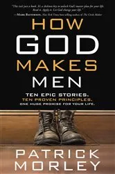 Book cover of How God Makes Men by Patrick Morley