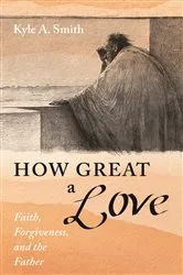 Book cover of How Great a Love by Kyle A. Smith