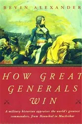 Book cover of How Great Generals Win by Bevin Alexander