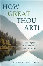 Book cover of How Great Thou Art! by Owen F. Cummings