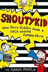 Book cover of How Harry Riddles Made a Mega-Amazing Zombie Movie by Simon Mayle