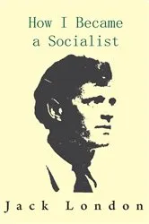 Book cover of How I Became a Socialist by Jack London
