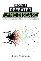 Book cover of How I Defeated Lyme Disease by Unknown