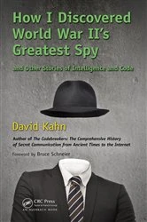 Book cover of How I Discovered World War II's Greatest Spy and Other Stories of Intelligence and Code by David Kahn
