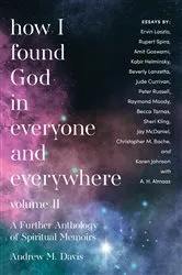Book cover of How I Found God in Everyone and Everywhere by Andrew M. Davis