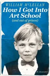 Book cover of How I Got Into Art School (and out of prison) by Unknown