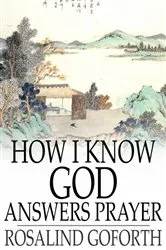 Book cover of How I Know God Answers Prayer by Rosalind Goforth