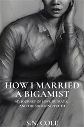 Book cover of HOW I MARRIED A BIGAMIST by S.N. Cole