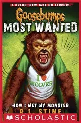 Book cover of How I Met My Monster (Goosebumps Most Wanted #3) by R. L. Stine