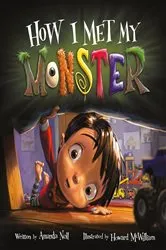 Book cover of How I Met My Monster by Amanda Noll