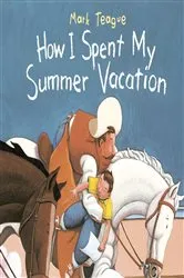 Book cover of How I Spent My Summer Vacation by Mark Teague