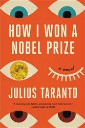 Book cover of How I Won a Nobel Prize by Julius Taranto