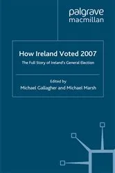 Book cover of How Ireland Voted 2007: The Full Story of Ireland’s General Election by M. Gallagher