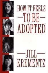 Book cover of How It Feels to Be Adopted by Jill Krementz