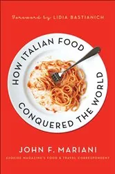 Book cover of How Italian Food Conquered the World by N/A