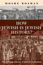 Book cover of How Jewish is Jewish History? by Moshe Rosman