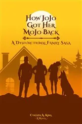 Book cover of How Jojo Got Her Mojo Back by Cynthia A. King
