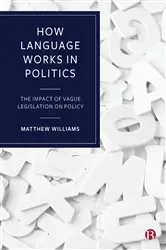 Book cover of How Language Works in Politics by Matthew Williams