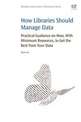 Book cover of How Libraries Should Manage Data by Brian Cox