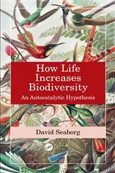 Book cover of How Life Increases Biodiversity by David Seaborg
