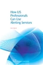 Book cover of How LIS Professionals Can Use Alerting Services by Unknown