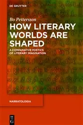 Book cover of How Literary Worlds Are Shaped by Bo Pettersson
