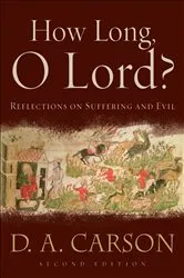 Book cover of How Long, O Lord? (2nd ed.) by D. A. Carson