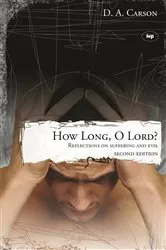 Book cover of How long, O Lord? (2nd edition) (2nd ed.) by D A CARSON