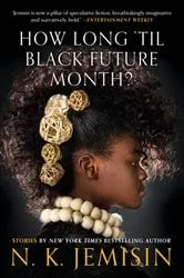 Book cover of How Long 'til Black Future Month? by N. K. Jemisin