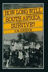 Book cover of How Long Will South Africa Survive? by Richard William Johnson